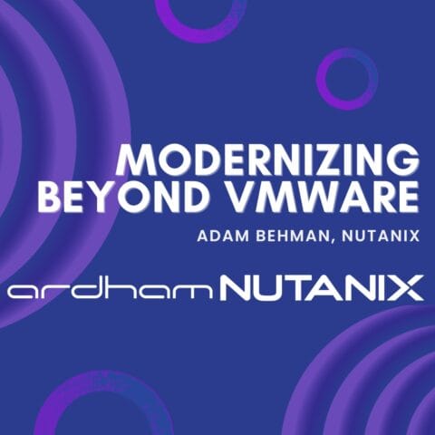 Modernizing Beyond VMware event graphic by Nutanix